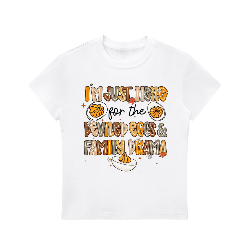 I’m Just Here for the Deviled Eggs & Family Drama Women’s Thanksgiving T-Shirt